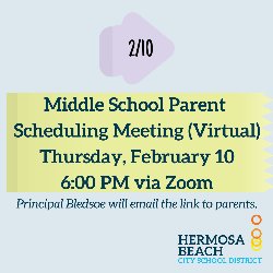 Middle School Parent Scheduling 2/10 Meeting at 6PM